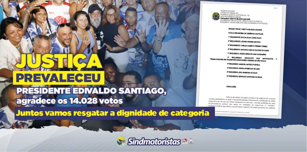 JUSTIÇA PREVALECEU – PRESIDENTE EDIVALDO SANTIAGO,  agradece os 14.028 votos e juntos vamos resgatar a dignidade de categoria