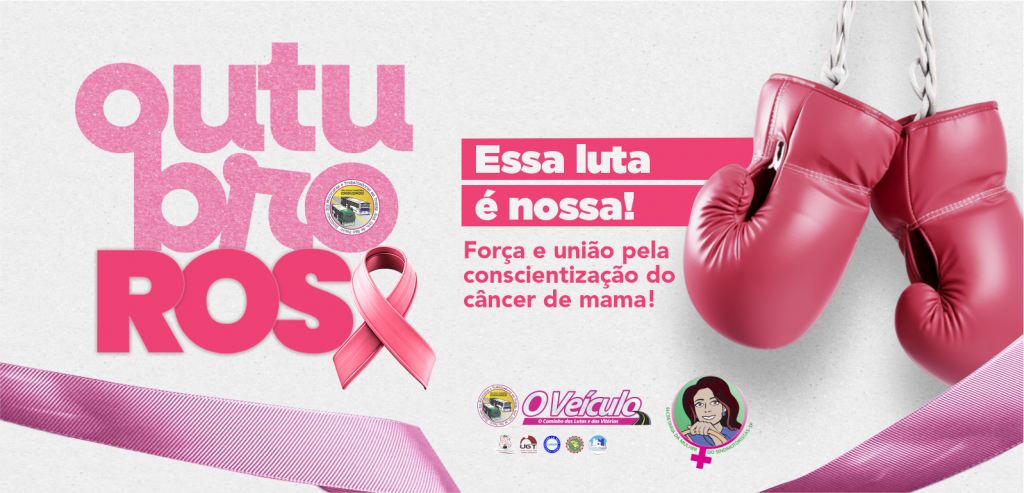 Sindicato engajado na Campanha Outubro Rosa 2024: Mulher, Seu Corpo, Sua Vida!!!